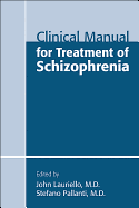 Clinical Manual for Treatment of Schizophrenia