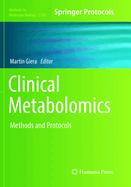 Clinical Metabolomics: Methods and Protocols