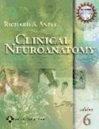 Clinical Neuroanatomy - Snell, Richard S, MD, PhD