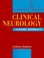 Clinical Neurology: A Modern Approach