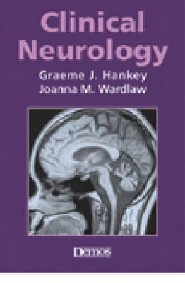 Clinical Neurology - Hankey, Graeme J, MD, Frcp, Fracp, and Wardlaw, Joanna M, MD, Frcp
