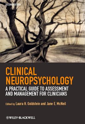 Clinical Neuropsychology: A Practical Guide to Assessment and Management for Clinicians - Goldstein, Laura H. (Editor), and McNeil, Jane E. (Editor)