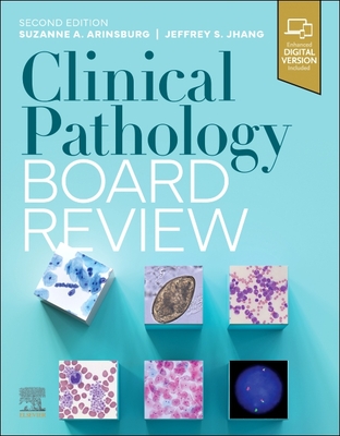 Clinical Pathology Board Review - Arinsburg, Suzanne, and Jhang, Jeffrey