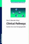 Clinical Pathways: Facetten Eines Neuen Versorgungsmodells