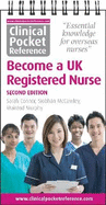 Clinical Pocket Reference Become a UK Registered Nurse 2021: A comprehensive resource for IENs (internationally educated nurses)
