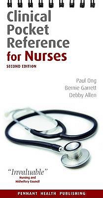 Clinical Pocket Reference for Nurses - Ong, Paul, and Garrett, Bernie, and Allen, Debby