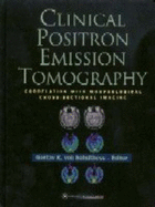 Clinical Positron Emission Tomography: Correlation with Morphological Cross-Sectional Imaging