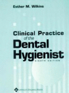 Clinical Practice of the Dental Hygienist - Wilkins, Esther M, Bs, DMD, and Wilkins, Robert