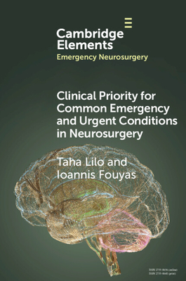 Clinical Priority for Common Emergency and Urgent Conditions in Neurosurgery - Lilo, Taha, and Fouyas, Ioannis