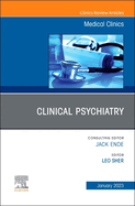 Clinical Psychiatry, an Issue of Medical Clinics of North America: Volume 107-1