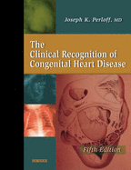 Clinical Recognition of Congenital Heart Disease