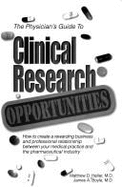 Clinical Research Opportunities: A Physician's Guide to Participating in Clinical Research Studies