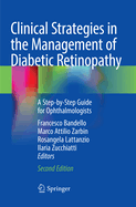 Clinical Strategies in the Management of Diabetic Retinopathy: A Step-By-Step Guide for Ophthalmologists