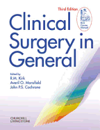 Clinical Surgery in General - Kirk, R M, MS, Frcs, and Mansfield, Averil O, Frcs, and Cochrane, John, MS, Frcs