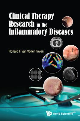 Clinical Therapy Research in the Inflammatory Diseases - Ronald F Van Vollenhoven