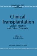 Clinical Transplantation: Current Practice and Future Prospects