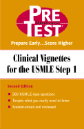 Clinical Vignettes for the USMLE Step 1: Pretest Self-Assessment and Review - Pretest, and McGraw-Hill (Creator)