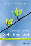 Clinician's Guide to Self-Renewal: Essential Advice from the Field