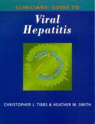 Clinicians' Guide to Viral Hepatitis - Smith, Heather M