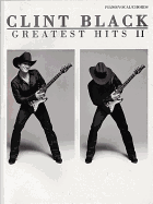 Clint Black -- Greatest Hits II: Piano/Vocal/Chords - Black, Clint