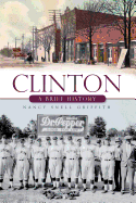 Clinton:: A Brief History