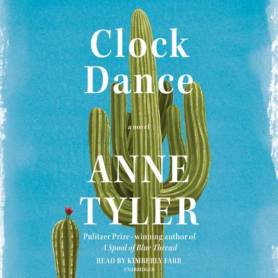 Clock Dance - Tyler, Anne, and Farr, Kimberly (Read by)