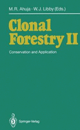 Clonal Forestry II: Conservation and Application
