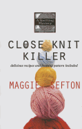 Close Knit Killer - Sefton, Maggie