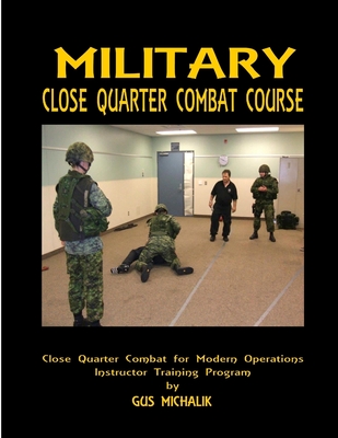 Close Quarter Combat for Modern Operation - Michalik, Gus