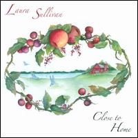 Close to Home - Laura Sullivan