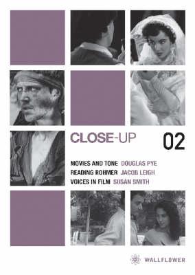 Close-Up 02: Movies and Tone / Reading Rohmer / Voices in Film - Kaplan, Cora, and Perkowitz, Sidney, and Gibbs, John, Professor (Editor)
