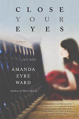 Close Your Eyes - Ward, Amanda Eyre