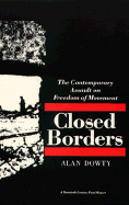 Closed Borders: The Contemporary Assault on Freedom of Movement