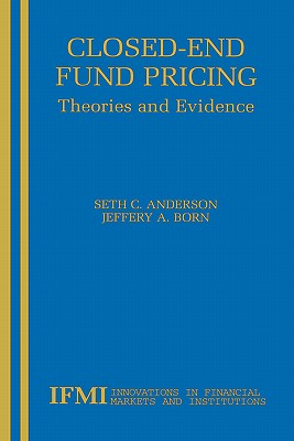 Closed-End Fund Pricing: Theories and Evidence - Anderson, Seth, and Born, Jeffery A