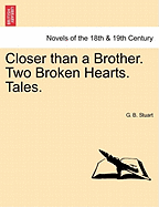 Closer Than a Brother. Two Broken Hearts. Tales.