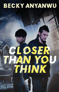 Closer Than You Think