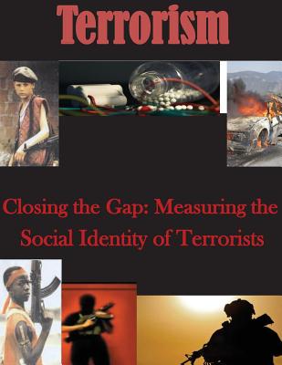Closing the Gap: Measuring the Social Identity of Terrorists - Naval Postgraduate School