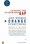 Closing the Leadership Gap: Why Women Can an Must Help Run the World