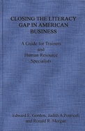 Closing the Literacy Gap in American Business: A Guide for Trainers and Human Resource Specialists