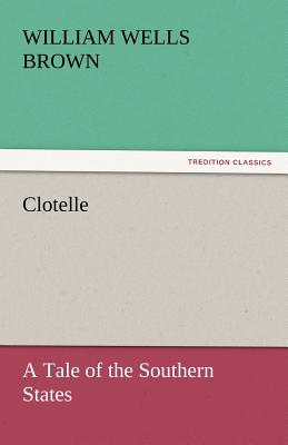 Clotelle - Brown, William Wells