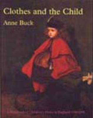 Clothes and the Child - Buck, Anne