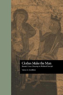 Clothes Make the Man - Hotchkiss, Valerie R, and Hotchkiss, Valerie, and Wheeler, Bonnie (Editor)