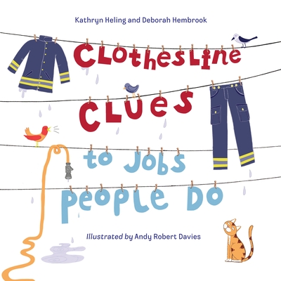 Clothesline Clues to Jobs People Do - Heling, Kathryn, and Hembrook, Deborah