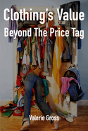 Clothing's Value Beyond The Price Tag