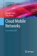 Cloud Mobile Networks: From Ran to Epc