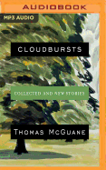 Cloudbursts: Collected and New Stories
