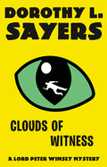 Clouds of Witness: A Lord Peter Wimsey Mystery