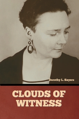 Clouds of Witness - Sayers, Dorothy L