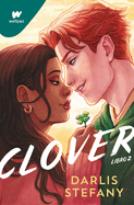Clover 02: Soy Tu Trbol / Clover, Book 2: I Am Your Clover