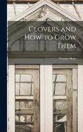 Clovers and How to Grow Them